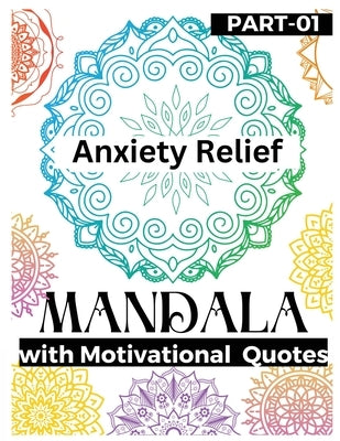 Anxiety Relief Mandala: The best gift in your anxiety relief items Mandala Coloring Book as a Food to Hidden self and Shadow for pushing away by Big 6 Publishing