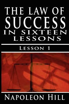 The Law of Success, Volume I: The Principles of Self-Mastery (Law of Success, Vol 1) by Hill, Napoleon