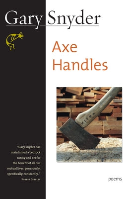 Axe Handles: Poems by Snyder, Gary