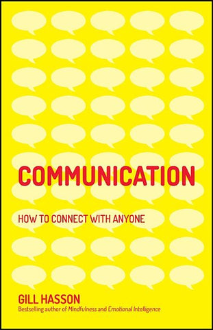 Communication: How to Connect with Anyone by Hasson, Gill