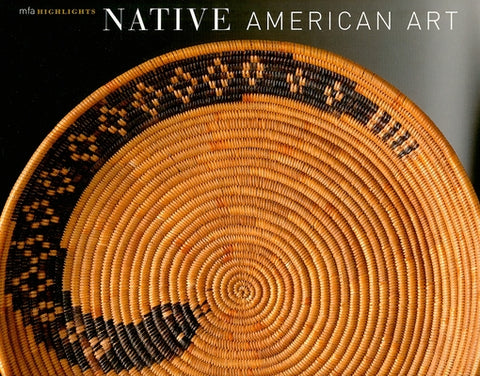 Native American Art: MFA Highlights by Ward, Gerald W. R.