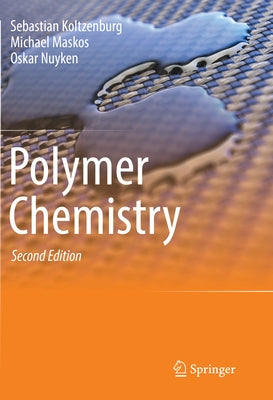 Polymer Chemistry by Koltzenburg, Sebastian