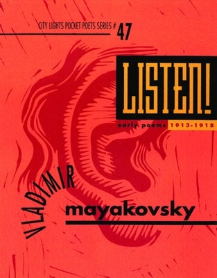 Listen! Early Poems by Mayakovsky, Vladimir