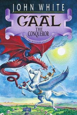 Gaal the Conqueror: Volume 2 by White, John