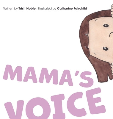 Mama's Voice by Noble, Trish