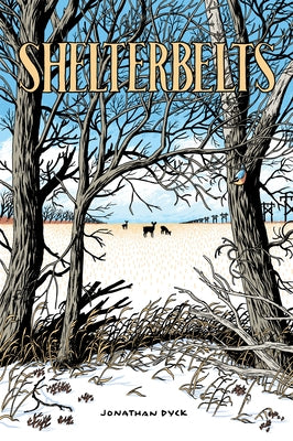 Shelterbelts by Dyck, Jonathan