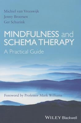 Mindfulness and Schema Therapy by Van Vreeswijk, Michiel