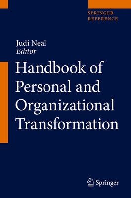 Handbook of Personal and Organizational Transformation by Neal, Judi