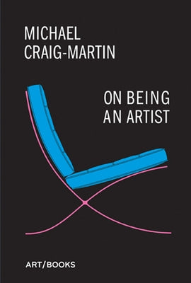 On Being an Artist by Craig-Martin, Michael