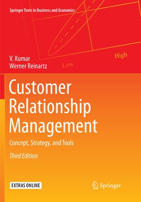 Customer Relationship Management: Concept, Strategy, and Tools by Kumar, V.