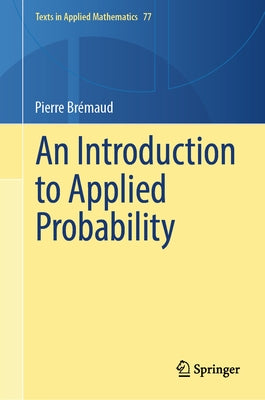 An Introduction to Applied Probability by Br?maud, Pierre