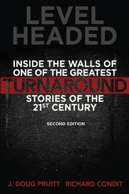 Level Headed: Inside the Walls of One of the Greatest Turnaround Stories of the 21st Century by Pruitt, J. Doug