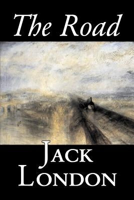 The Road by Jack London, Fiction, Action & Adventure by London, Jack