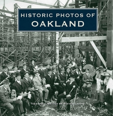 Historic Photos of Oakland by Lavoie, Steven