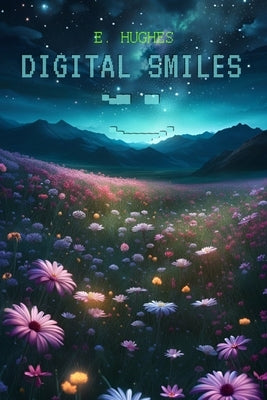 Digital Smiles by Hughes, E.