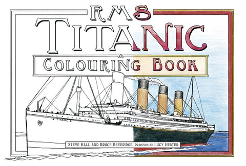 RMS Titanic Colouring Book by Hall, Steve