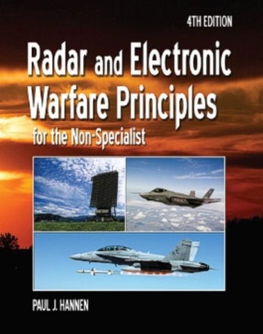 Radar and Electronic Warfare Principles for the Non-Specialist by Hannen, Paul