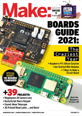 Make: Volume 79: 2022 Guide to Boards by Senese, Mike