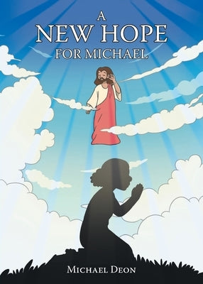 A New Hope for Michael by Deon, Michael