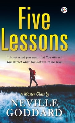 Five Lessons (Hardcover Library Edition) by Goddard, Neville