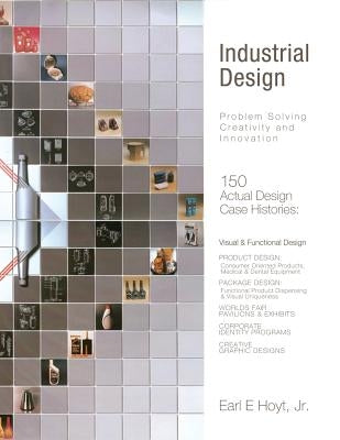 Industrial Design by Hoyt, Earl E., Jr.