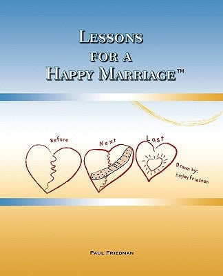 Lessons for a Happy Marriage by Friedman, Paul