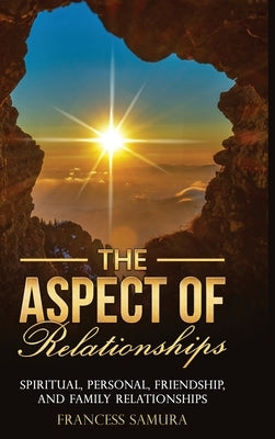 The Aspect of Relationships by Samura, Francess