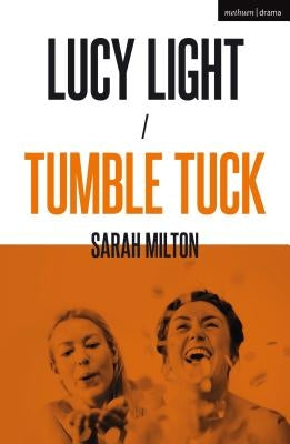 Lucy Light and Tumble Tuck by Milton, Sarah