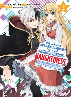 I'm Giving the Disgraced Noble Lady I Rescued a Crash Course in Naughtiness 2 by Sametarou, Fukada