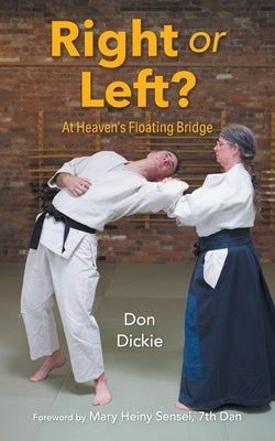 Right or Left?: At Heaven's Floating Bridge by Dickie, Don