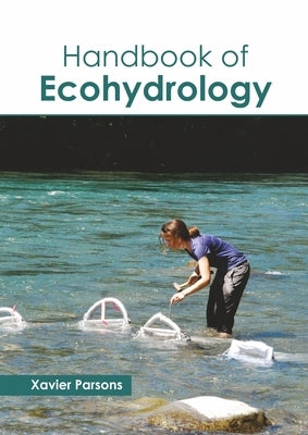 Handbook of Ecohydrology by Parsons, Xavier