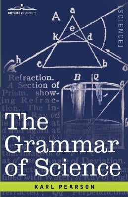 The Grammar of Science by Pearson, Karl