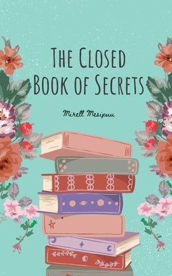 The Closed Book of Secrets by Mesipuu, Mirell