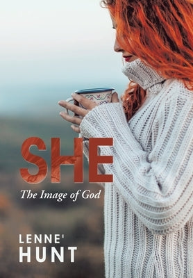 She: The Image of God by Hunt, Lenne'