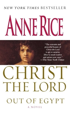 Christ the Lord: Out of Egypt by Rice, Anne