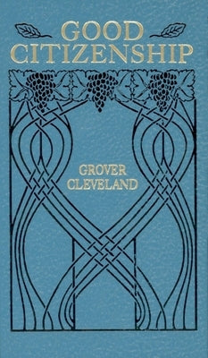 Good Citizenship by Cleveland, Grover