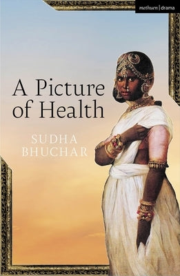 A Picture of Health by Bhuchar, Sudha