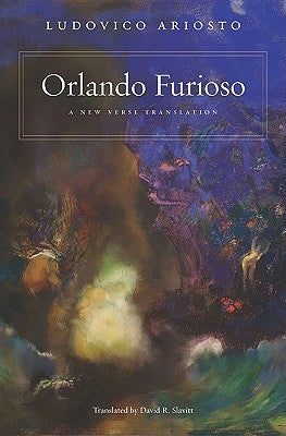 Orlando Furioso: A New Verse Translation by Ariosto, Ludovico