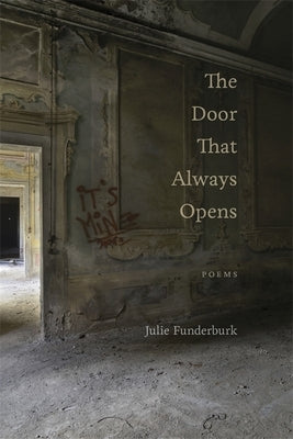 The Door That Always Opens: Poems by Funderburk, Julie