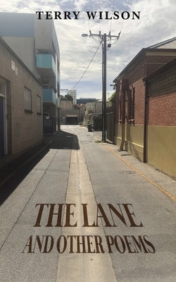 The Lane and Other Poems by Wilson, Terry