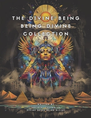 The Divine Being Divine Collection by Castro Jr, Julio C.