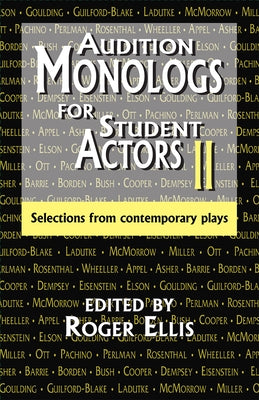 Audition Monologs for Student Actors II: Selections from Contemporary Plays by Ellis, Roger