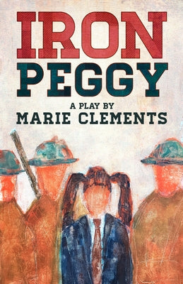 Iron Peggy by Clements, Marie