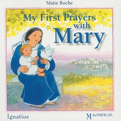 My First Prayers with Mary by Roche, MaÃ¯te