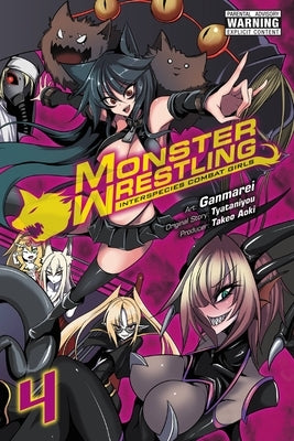 Monster Wrestling: Interspecies Combat Girls, Vol. 4 by Ganmarei