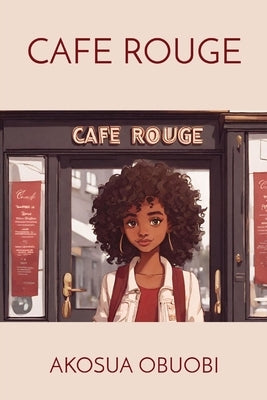 Cafe Rouge by Obuobi, Akosua