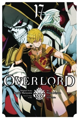 Overlord, Vol. 17 (Manga): Volume 17 by Maruyama, Kugane