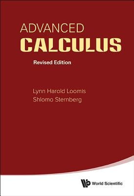 Advanced Calculus (REV Ed) by Shlomo Sternberg & Lynn Harold Loomis