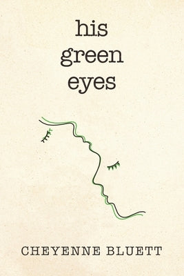 His Green Eyes by Bluett, Cheyenne