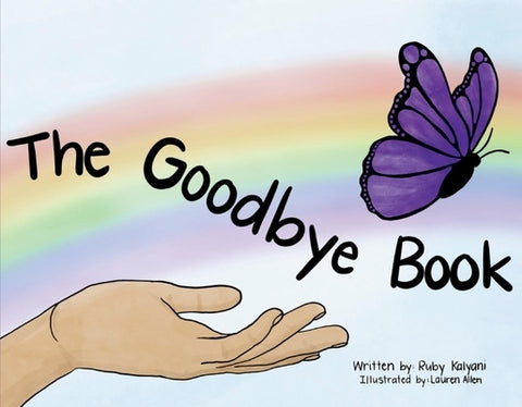 The Goodbye Book by Kalyani, Ruby